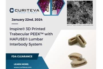 Inspire® 3D Printed Trabecular PEEK™ With HAFUSE® Lumbar Interbody System Cleared by FDA
