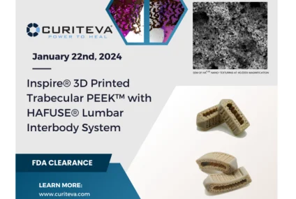 Inspire® 3D Printed Trabecular PEEK™ With HAFUSE® Lumbar Interbody System Cleared by FDA