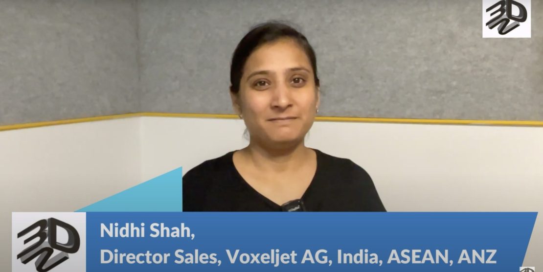 Interview with Nidhi Shah, Director Sales, Voxeljet AG, India, ASEAN, ANZ