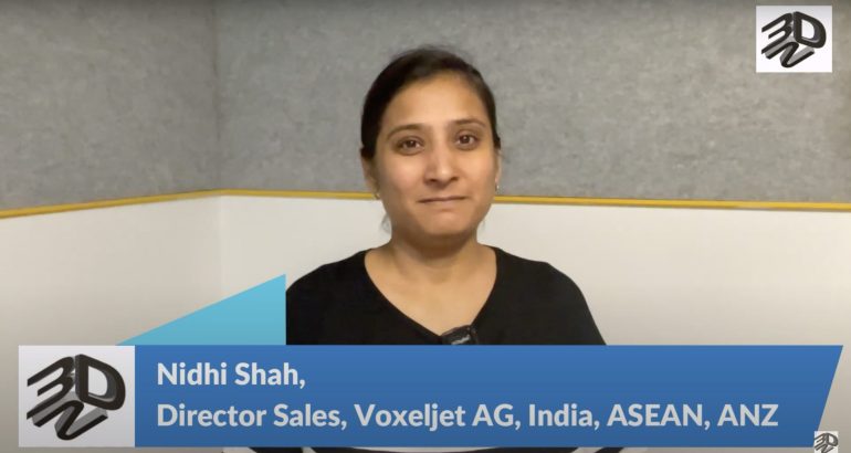 Interview with Nidhi Shah, Director Sales, Voxeljet AG, India, ASEAN, ANZ