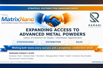 SAVEER MATRIX NANO  Partners with  RAMANI STEEL HOUSE to join as an Authorized Dealer & Distributor for Stockholding, Distribution, and Sales of MatrixNano’s advanced spherical metal powders.